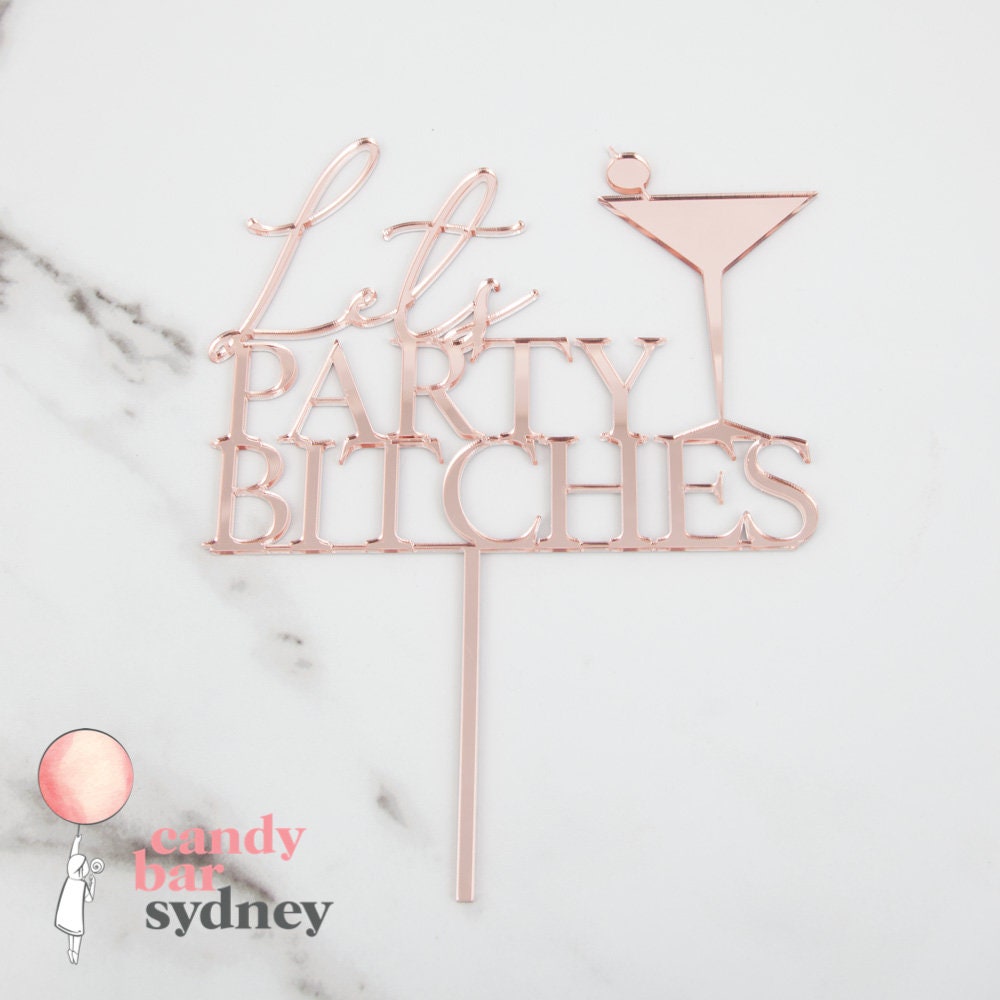 Lets Party Bitches Cake Topper - Hen's Night Topper - Cake Decorations - Letterfy 