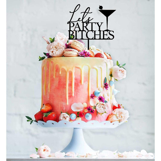 Lets Party Bitches Cake Topper - Hen's Night Topper - Cake Decorations - Letterfy 